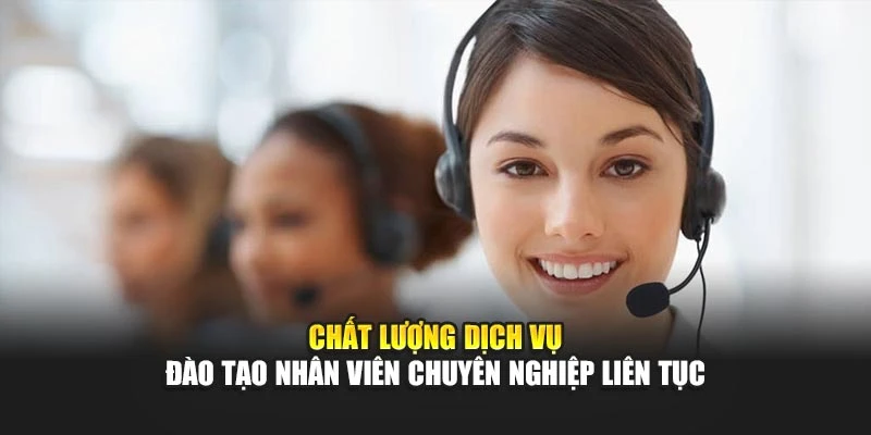 Chất lượng dịch vụ đào tạo nhân viên chuyên nghiệp liên tục